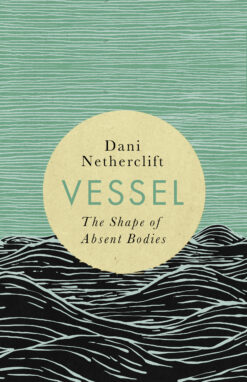 Vessel: The Shape of Absent Bodies