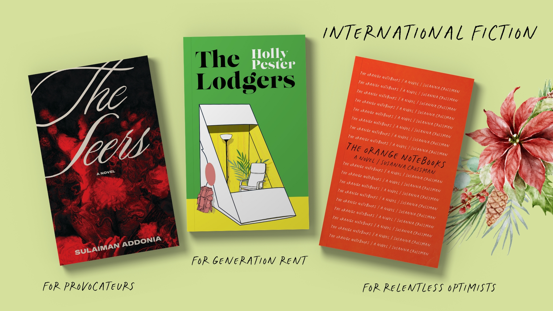 International fiction gift guide featuring The Seers by Sulaiman Addonia, recommended for provocateurs; The Lodgers by Holly Pester, recommended for members of Generation Rent; and The Orange Notebooks by Susanna Crossman, recommended for relentless optimists.