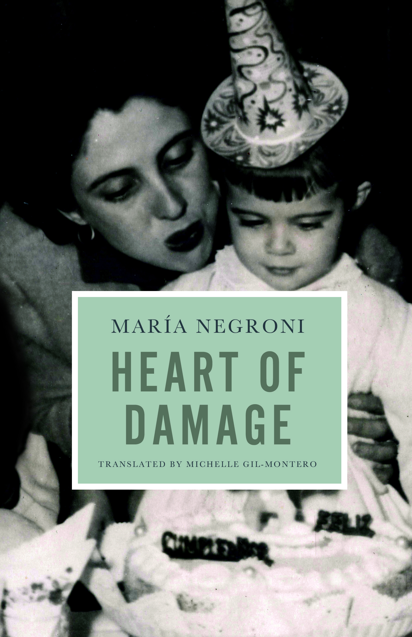 Heart of Damage by María Negroni, translated by Michelle Gil-Montero